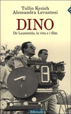 Book cover for Dino De Laurentis, la vita e i film