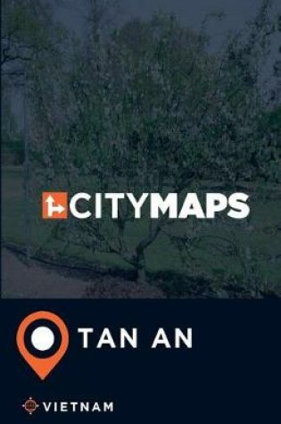 Cover of City Maps Tan An Vietnam