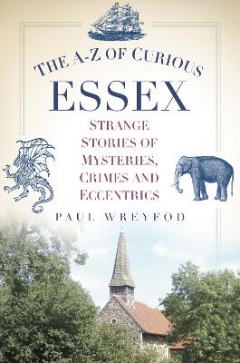 Book cover for The A-Z of Curious Essex