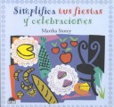 Book cover for Simplifica Tus Fiestas y Celebraciones