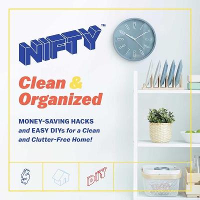 Book cover for NIFTY: Clean & Organized