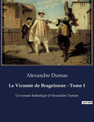 Book cover for Le Vicomte de Bragelonne - Tome I
