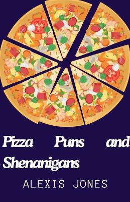 Book cover for Pizza Puns and Shenanigans