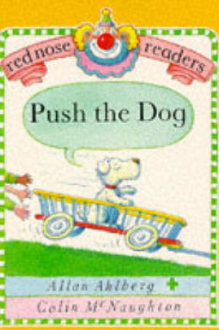 Cover of Red Nose Readers Push The Dog