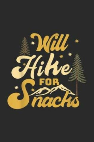 Cover of Will Hike For Snacks