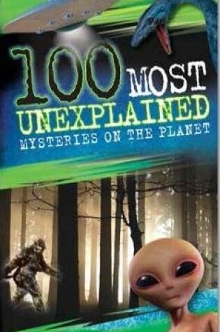 Cover of 100 Most Unexplained Mysteries On the Planet