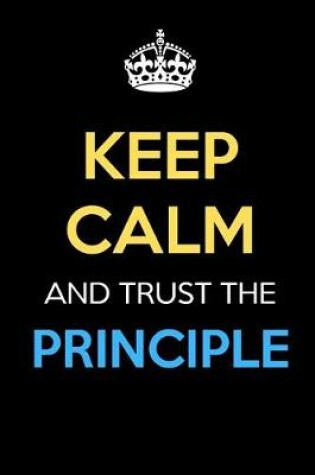 Cover of Keep Calm And Trust The Principle