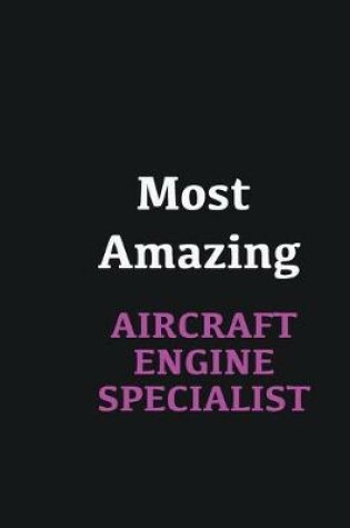 Cover of Most Amazing Aircraft Engine Specialist