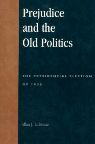 Cover of Prejudice and the Old Politics