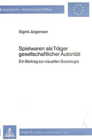 Cover of Spielwaren ALS Traeger Gesellschaftlicher Autoritaet