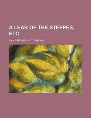 Book cover for A Lear of the Steppes, Etc (Volume 12)