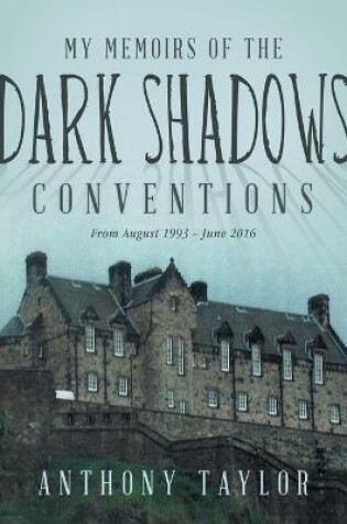 Cover of My Memoirs of the Dark Shadows Conventions