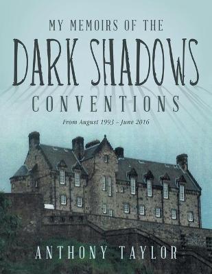 Book cover for My Memoirs of the Dark Shadows Conventions