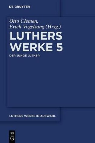 Cover of Luthers Werke in Auswahl, Funfter Band, Der junge Luther