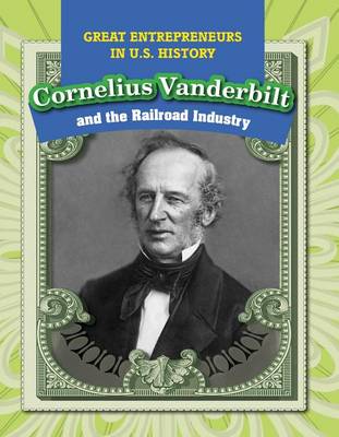 Book cover for Cornelius Vanderbilt and the Railroad Industry
