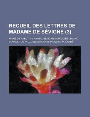 Book cover for Recueil Des Lettres de Madame de Sevigne (3)