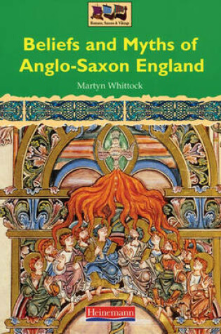 Cover of History Topic Books:ROMANS, SAXONS & VIKINGS:Beliefs & Myths of Anglo-Saxon England (Pabk)