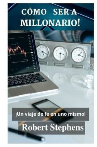 Cover of Como Ser a Millonario!