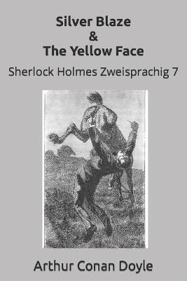 Book cover for Silver Blaze & The Yellow Face