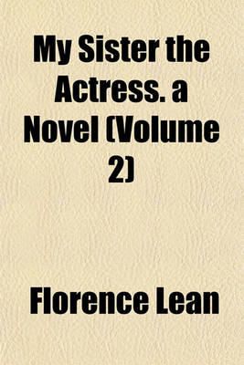 Book cover for My Sister the Actress. a Novel (Volume 2)