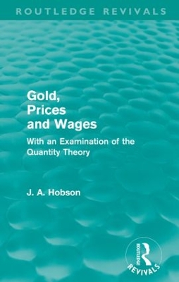 Cover of Gold Prices and Wages (Routledge Revivals)