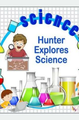 Cover of Hunter Explores Science