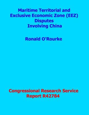 Book cover for Maritime Territorial and Exclusive Economic Zone (EEZ) Disputes Involving China