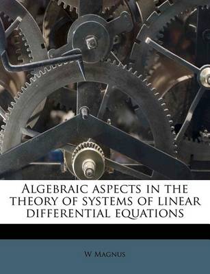 Book cover for Algebraic Aspects in the Theory of Systems of Linear Differential Equations