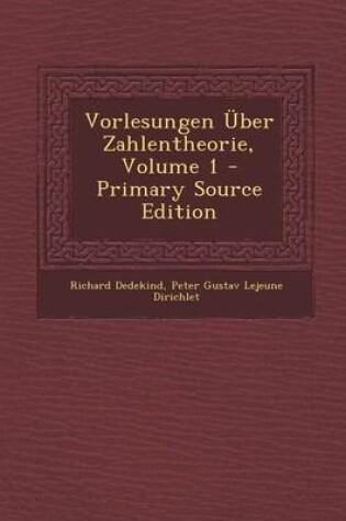 Cover of Vorlesungen Uber Zahlentheorie, Volume 1