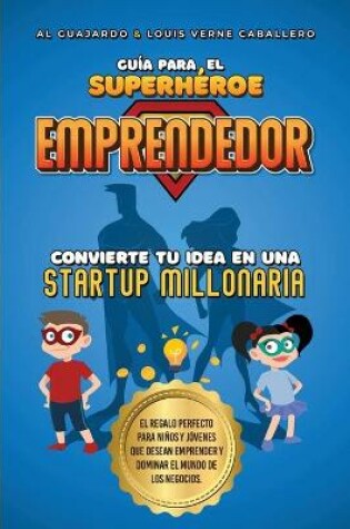 Cover of Guía para el Superhéroe EMPRENDEDOR