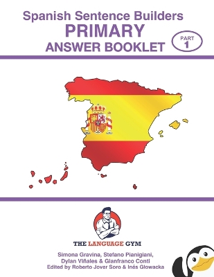 Book cover for Spanish Primary Sentence Builders - ANSWER BOOKLET - Part 1