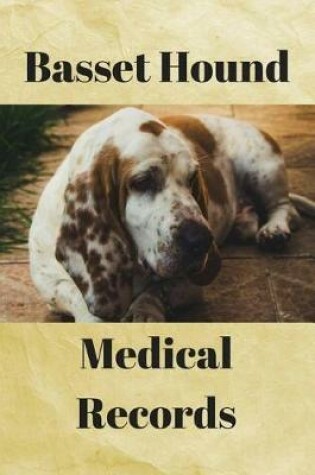 Cover of Basset Hound Medical Records