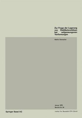 Book cover for Zur Frage Der Lagerung Von Stahlbetonstutzen Bei Aufgezwungenen Verformungen