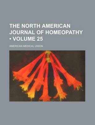 Book cover for The North American Journal of Homeopathy (Volume 25)