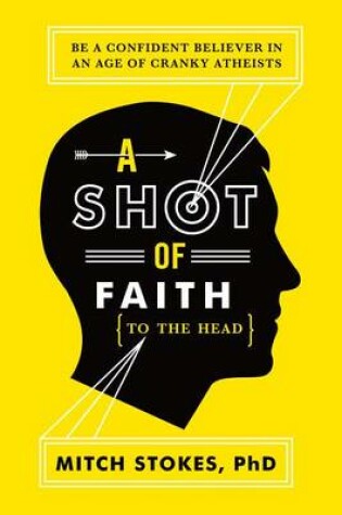 Cover of A Shot of Faith (to the Head)