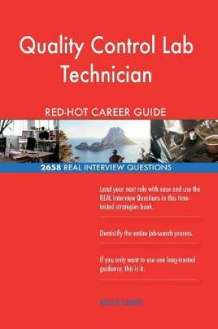 Cover of Quality Control Lab Technician Red-Hot Career; 2658 Real Interview Questions