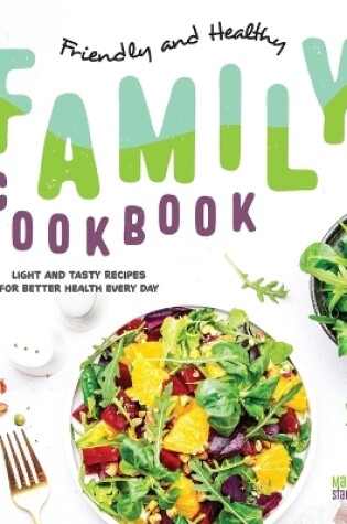 Cover of Friendly and Healthy Family Cookbook