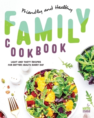 Book cover for Friendly and Healthy Family Cookbook