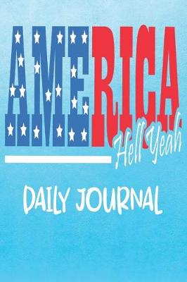 Book cover for America Hell Yeah - Daily Journal