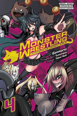 Book cover for Monster Wrestling: Interspecies Combat Girls, Vol. 4