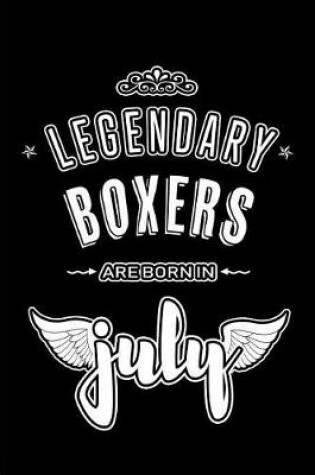 Cover of Legendary Boxers are born in July