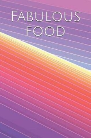 Cover of Fabulous Food