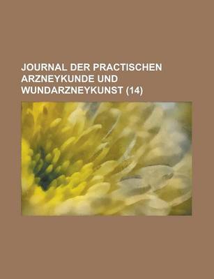 Book cover for Journal Der Practischen Arzneykunde Und Wundarzneykunst (14)