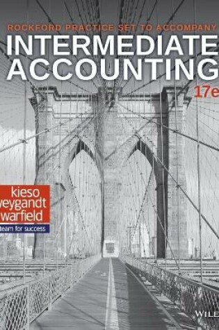Cover of Intermediate Accounting, 17e Rockford Practice Set
