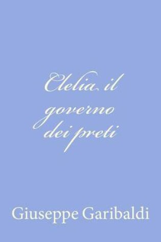 Cover of Clelia il governo dei preti