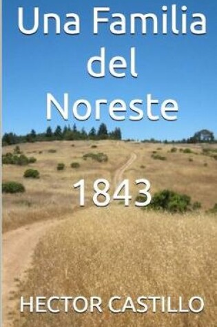 Cover of Una Familia del Noreste 1843