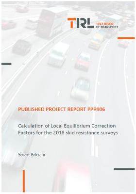 Cover of Calculation of Local Equilibrium Correction Factors for the 2018 skid resistance surveys