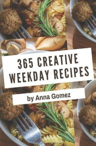 Cover of 365 Creative Weekday Recipes