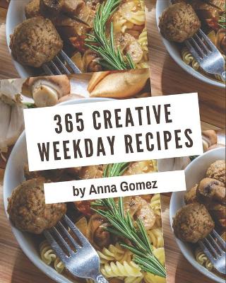 Book cover for 365 Creative Weekday Recipes
