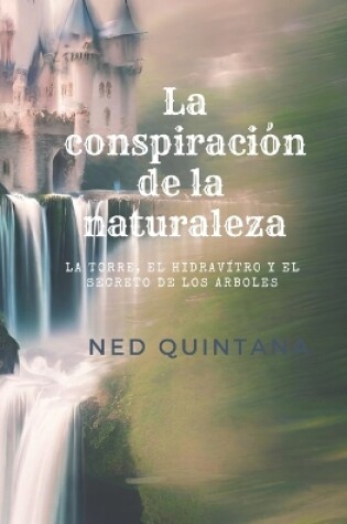 Cover of La conspiracion de la naturaleza